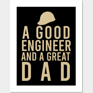 A good engineer and a great dad Posters and Art